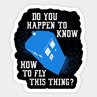 Doctor Who Tee FLY THIS THING Sticker